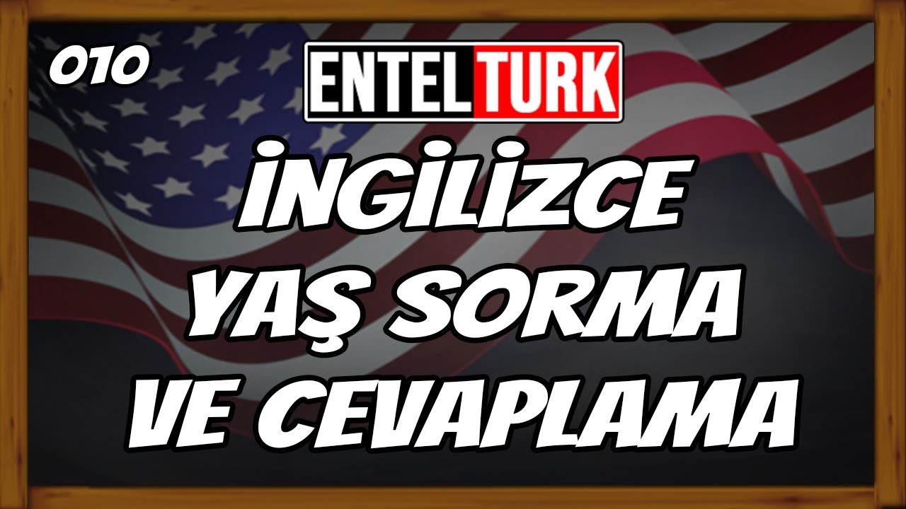 İngilizce Yaş Sorma ve Cevaplama Konu Anlatımı