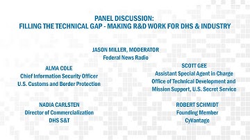 2019 S&T Showcase—Panel Discussion: Filling the Technical Gap—Making R&D Work for DHS & Industry