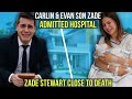HEARTBREAKING😭| Hospitalized | Carlin &amp; Even Stewart Son Zade Patrick Stewart Critical Conditions |