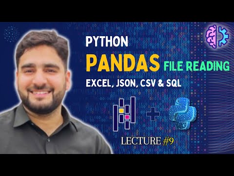 Pandas File Reading: Excel, JSON, CSV & SQL Guide (Lecture #9)