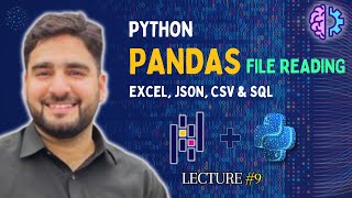 Pandas File Reading: Excel, JSON, CSV & SQL Guide (Lecture #9)