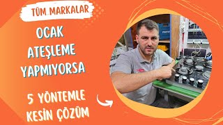 Ocak çakmağı ateşlemiyor yanmıyorsa 5 yöntemle kesin çözüm!