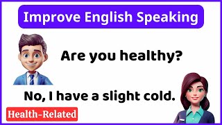 English Speaking Practice | Health-Related Conversations | Learn English for Beginners | Full Video