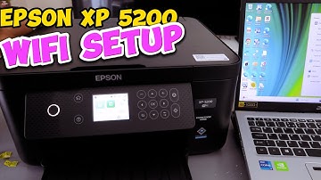 EPSON XP 5200 WIFI SETUP WITH COMPUTER
