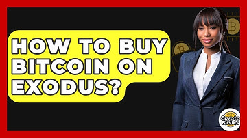 How to Buy Bitcoin on Exodus? - CryptoBasics360.com
