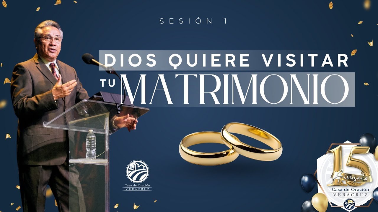 Sesión 1: “Dios quiere visitar tu matrimonio” - Pr. Chuy Olivares