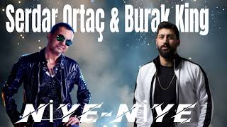 Serdar Ortaç & Burak King - Niye Niye l Sana Niye Niye Bağlandım 2026l Trend Şarkı