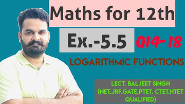 MATHS for 12th  class by baljeet sir|| CHAPTER 5 EX-5.5 Q14-18||derivative using property of log