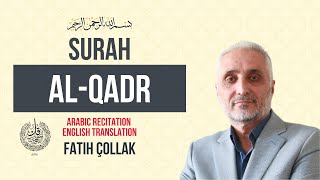 Surah Al-Qadr: The Night of Power and Blessings | The Power | Recitation & Meaning | Fatih Çollak