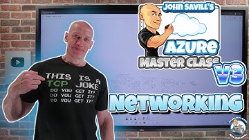 Azure Master Class v3 - Part 6 - Networking
