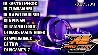 DJ FULL ALBUM DANGDUT JAWA || SANTRI PEKOK _ BY R2 PROJECT REMIX