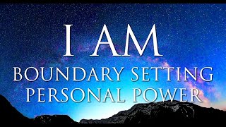 I AM Affirmations: Setting Boundaries & Personal Power: Happiness, Courage, Confidence, Self Love by Kenneth Soares 99,807 views 3 years ago 21 minutes