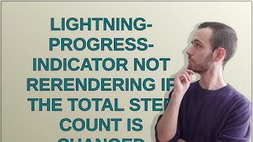 Salesforce: lightning-progress-indicator not rerendering if the total step count is changed