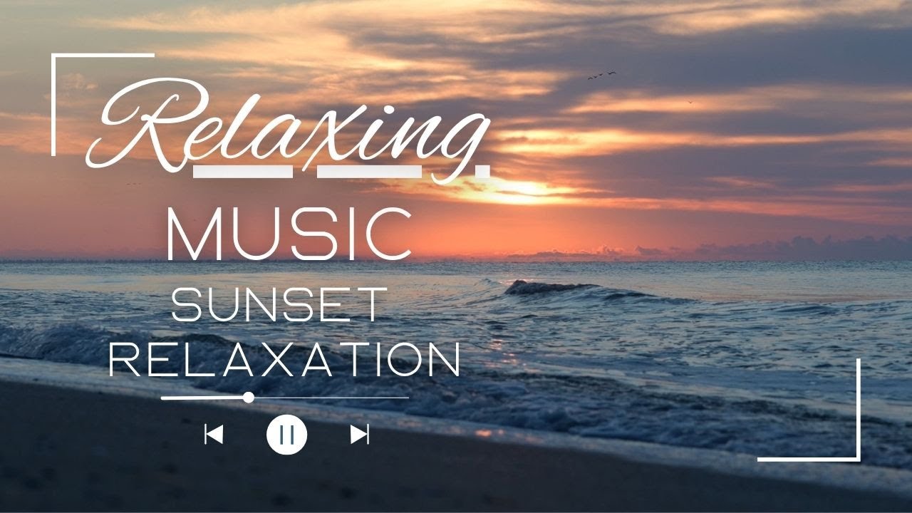 Music Sunset Peaceful Sunset on the Beach 🌅 Meditation & Relaxing Music | NATURAL ...