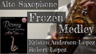 アナと雪の女王メドレー（須川展也監修：ディズニー・コンサート・レパートリー）アルトサックス　Frozen Medley  Alto Saxophone