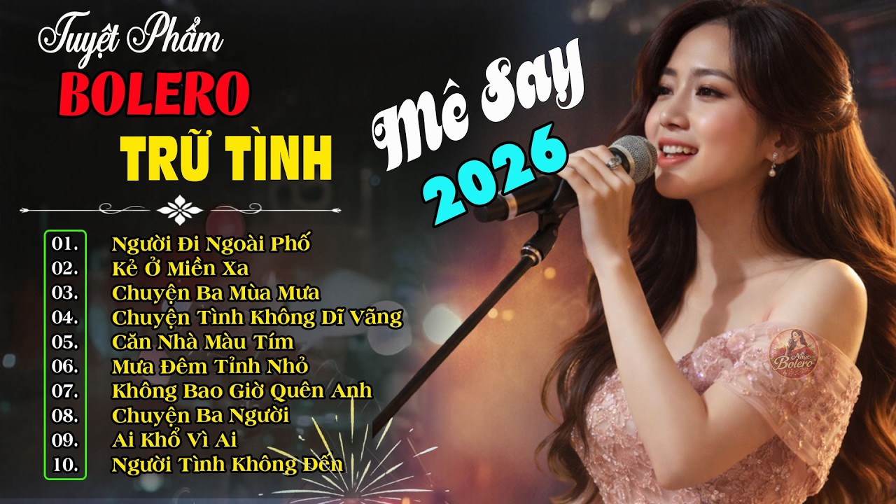 Nhạc Bolero Trữ Tình Hay Nhất 2026 | Tuyển Chọn Nhạc Vàng Bất Hủ Mang Đậm Dấu Ấn Một Thời