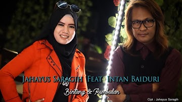 Jahayus Saragih Feat Intan Baiduri DA4 - Bintang & Rembulan (Official  Music Video)