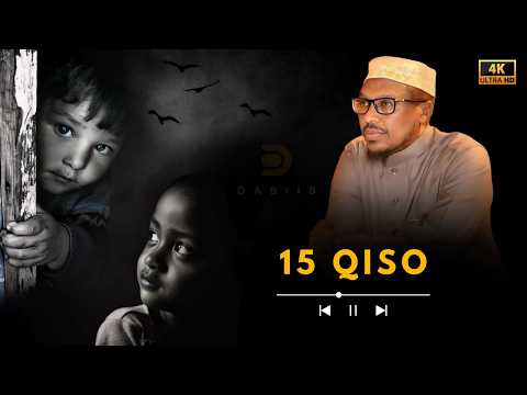 15 Qiso Oo Noloshaadada Badalaya Sheekh Mustafe 𝐃𝐡𝐢𝐢𝐫𝐢𝐠𝐚𝐥𝐢𝐧 Gulledgurey