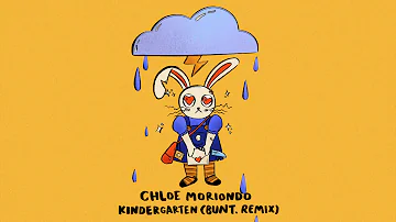 kindergarten - chloe moriondo (bunt. remix)
