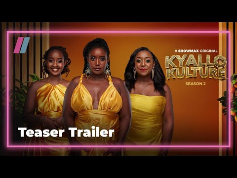 The sisters are back! | Kyallo Kulture Season 2 teaser | Showmax Originals