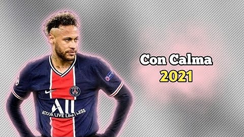 Neymar Jr ● Con Calma - Daddy Yankee ft Snow