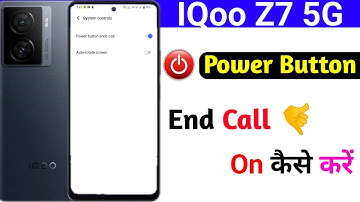 iqoo z7 5g power button call end setting | how to use power button call end setting on iqoo z7 5g