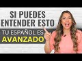 SPANISH LEVEL TEST if you can understand this, your Spanish is ADVANCED | Cómo hablar español FLUIDO