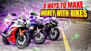 5 Proven Ways To Make Money With Your Motorcycle