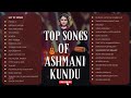 Top ashmani kundu songs  non stop hits  popular songs of 2023 2024  most trending songs