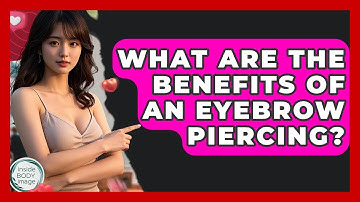 What Are The Benefits Of An Eyebrow Piercing? - Inside Body Image