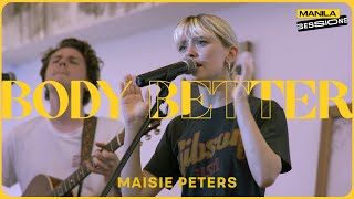 Maisie Peters - Body Better [Manila Sessions]