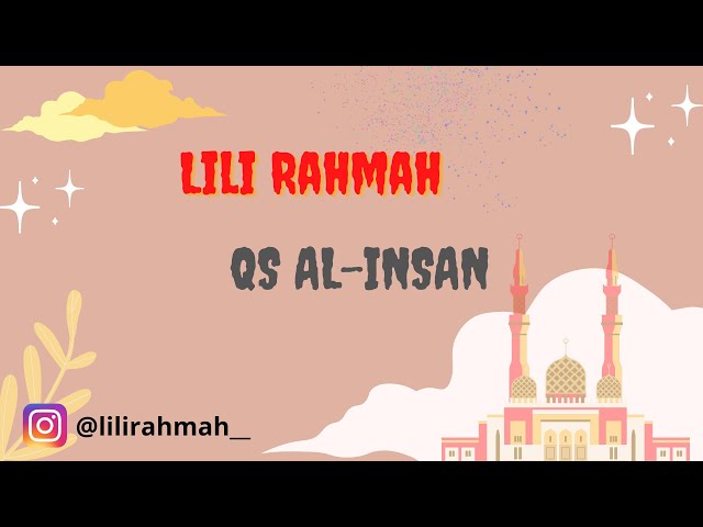 Lili Rahmah|| Murottal QS. AL-INSAN (Irama Jiharka) class=