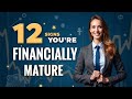 12 Shocking Signs You're Becoming Financially Mature (Do You Have These?)