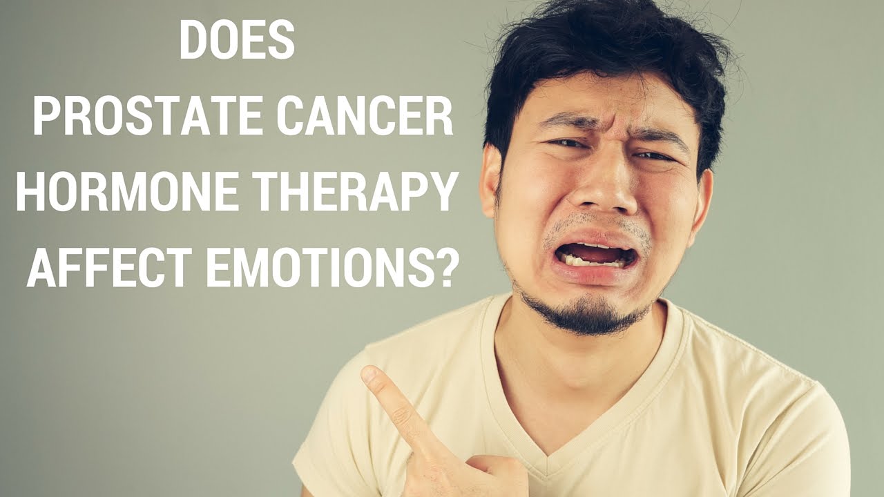 Does Prostate Cancer Hormone Therapy Affect Emotions Youtube