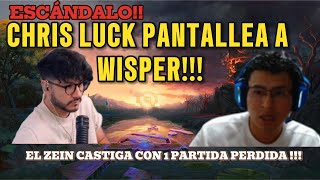 ESCÁNDALO !😱CHRIS LUCK PANTALLEA A WISPER!