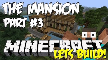 Minecraft Mansion Tutorial HD - Part 3 + Download