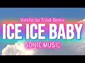 Zumba Fitness | Ice Ice Baby | Vanilla Ice Tribal Remix | Sonic Music | Dance Fitness