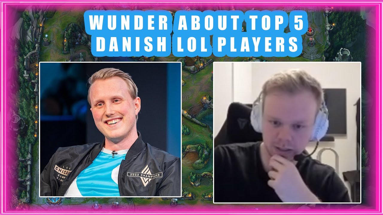 Wunder About TOP5 DANISH LOL Players 🤔