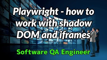 Playwright - how to work with shadow DOM and iframes