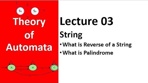 What is Reverse of a String | PALINDROME Lecture 03 | Theory of Automata Tutorial Full Course
