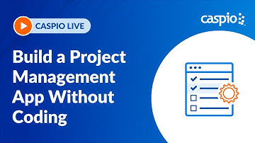 Caspio Live: Build a Project Management Application Without Coding