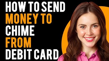 How To Send Money to Chime from Debit Card (How to Move Money into Chime)