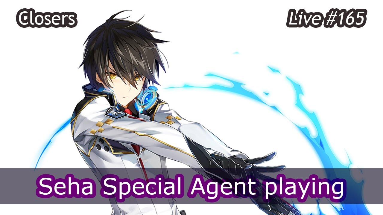Closers Seha Special Agent first playing Live