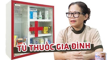 Những loại thuốc và dụng cụ y tế nhất định phải có trong tủ thuốc gia đình