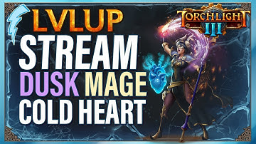 Streaming Torchlight III. Leveling a New Dusk Mage + Coldheart Setup Part 4 !patch !builds !discord