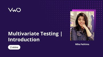 Multivariate Testing | Introduction