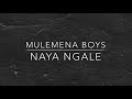 Naya Ngale by Mulemena boys Mp3 Song