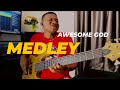 Awesome God Praise Medley - Bass Face Activated😄💯🔥