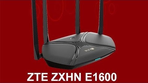 Cài setup wifi 6 chuẩn ax zte e1600 lan/wan 1gb setup ap chiệu tải khuyên dùng 30 thiết bị | TNT