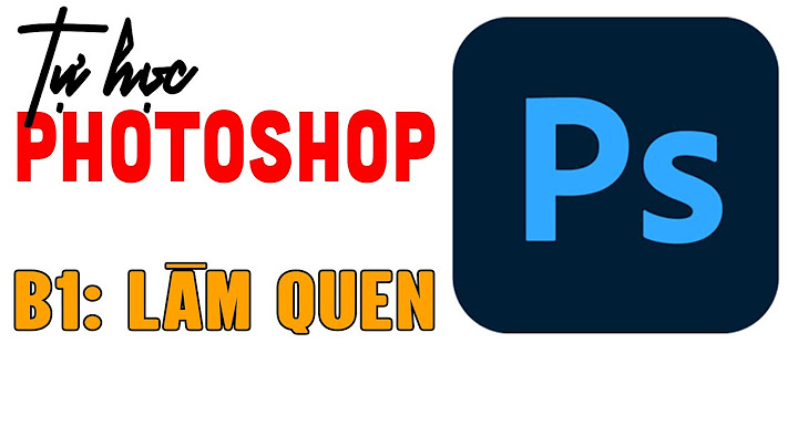 Bài hướng dẫn tuyệt vời về adobe photoshop năm 2024